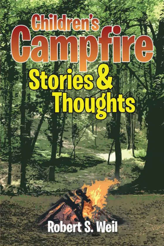 Children'S Campfire Stories and Thoughts (e-bog) af Weil, Robert S.