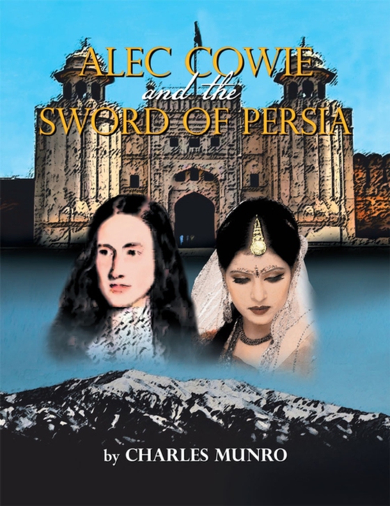 Alec Cowie and the Sword of Persia (e-bog) af Munro, Charles