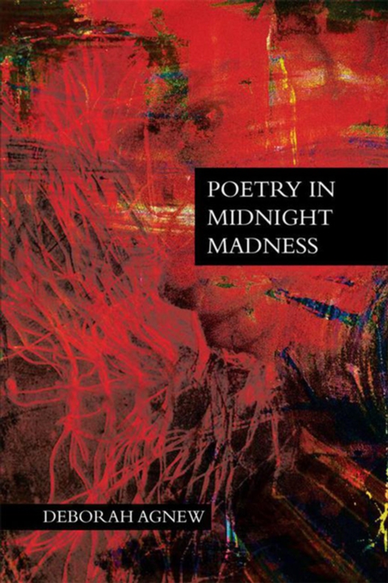 Poetry in Midnight Madness (e-bog) af Agnew, Deborah