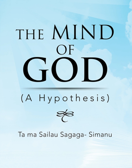 Mind of God (e-bog) af Simanu, Ta ma Sailau Sagaga-