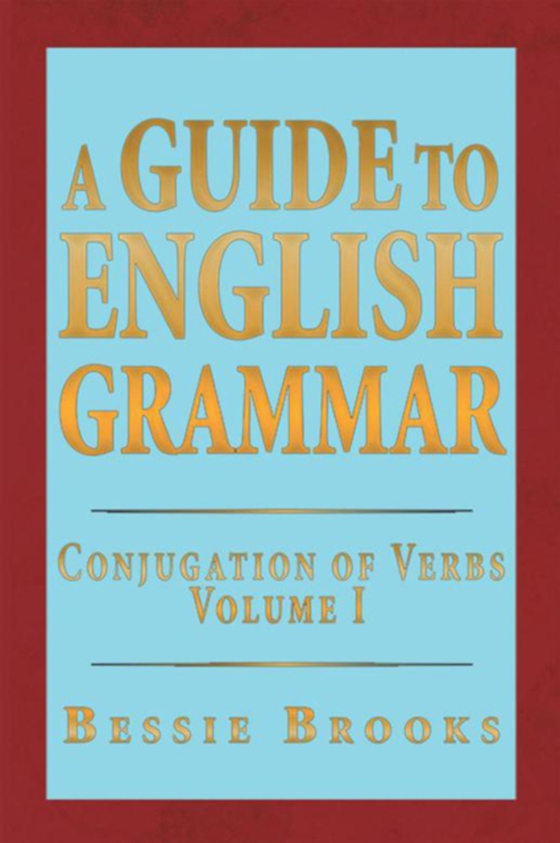 Guide to English Grammar (e-bog) af Brooks, Bessie