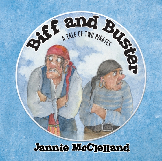 Biff and Buster - a Tale of Two Pirates (e-bog) af McClelland, Jannie