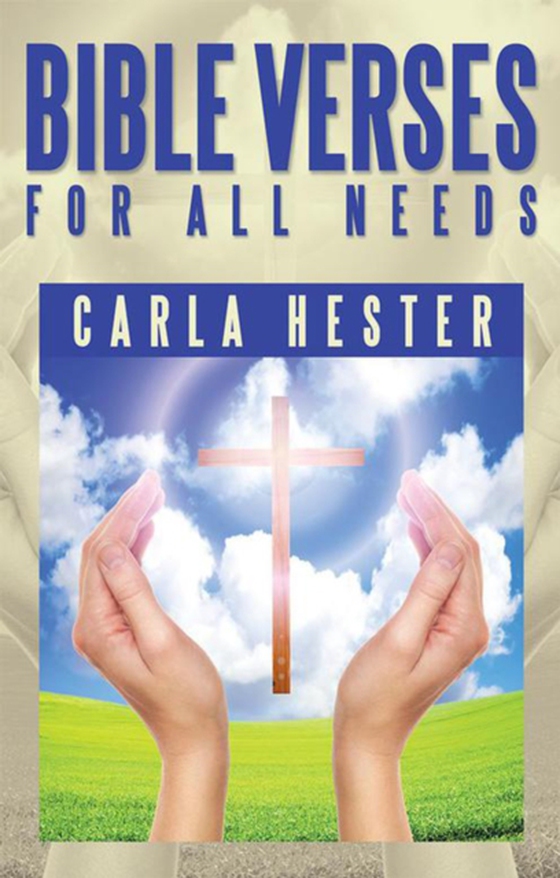 Bible Verses for All Needs (e-bog) af Hester, Carla