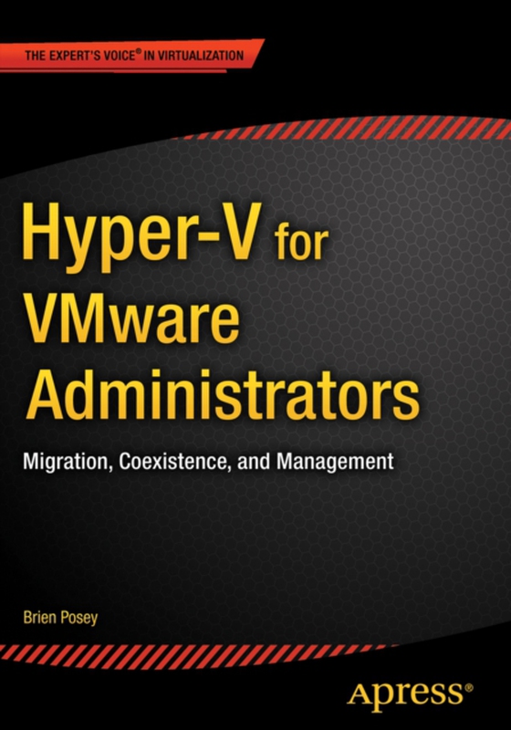 Hyper-V for VMware Administrators (e-bog) af Posey, Brien