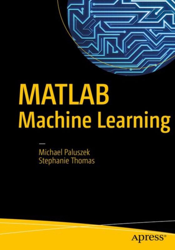 MATLAB Machine Learning (e-bog) af Thomas, Stephanie