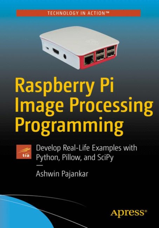 Raspberry Pi Image Processing Programming (e-bog) af Pajankar, Ashwin