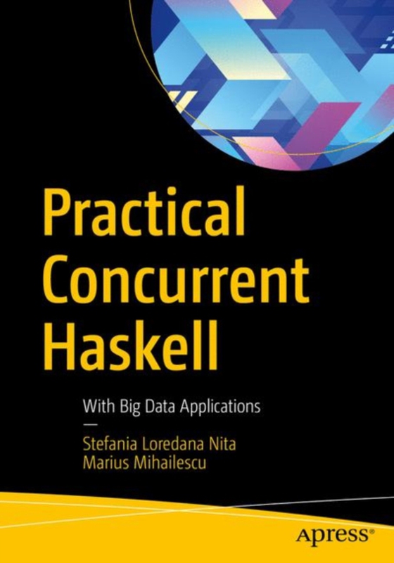 Practical Concurrent Haskell (e-bog) af Mihailescu, Marius