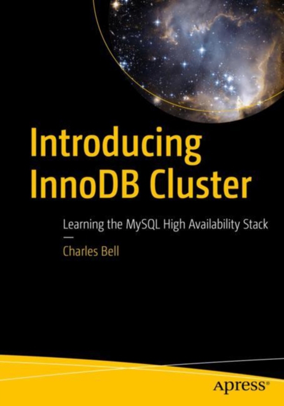 Introducing InnoDB Cluster (e-bog) af Bell, Charles