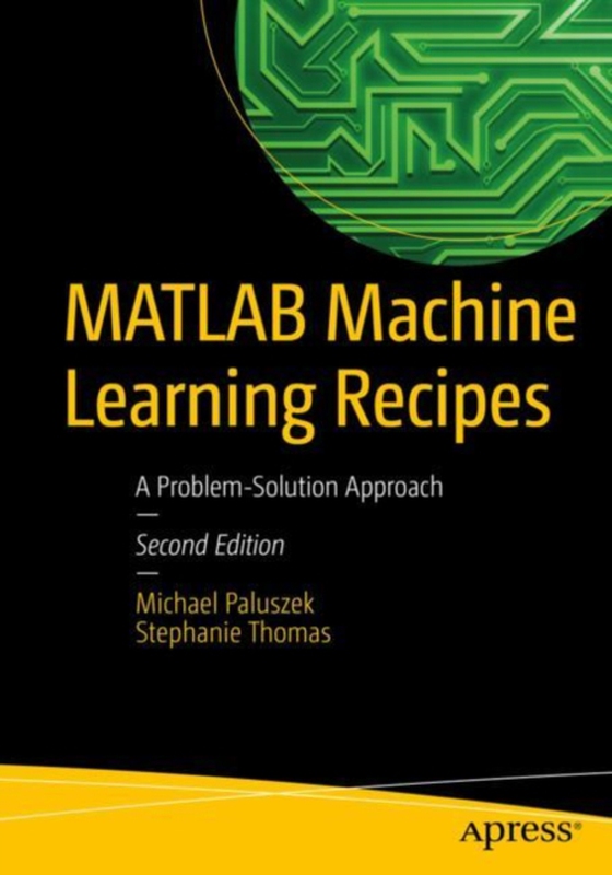 MATLAB Machine Learning Recipes (e-bog) af Thomas, Stephanie