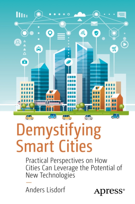 Demystifying Smart Cities (e-bog) af Lisdorf, Anders