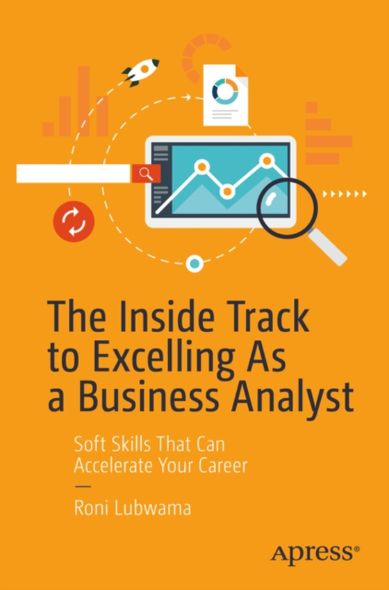 Inside Track to Excelling As a Business Analyst