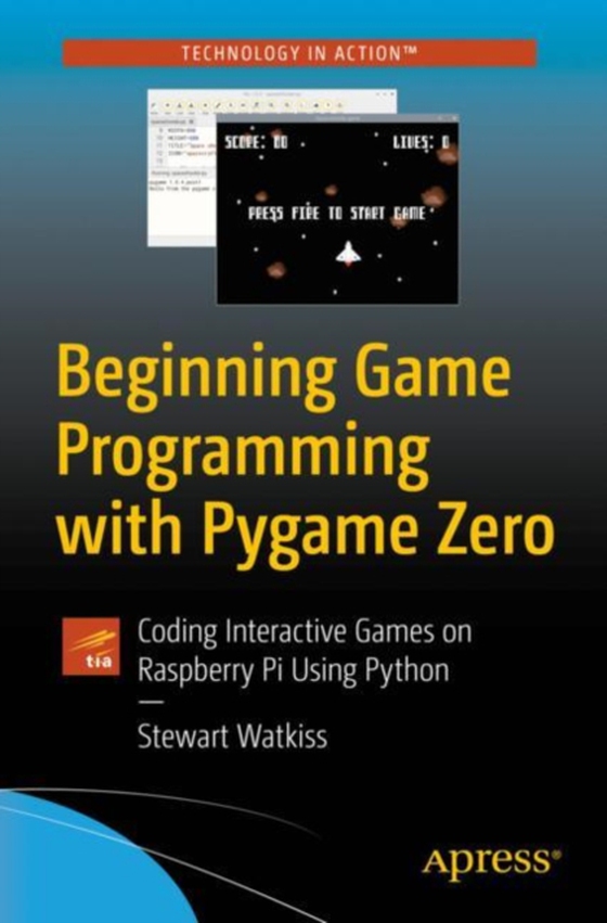 Beginning Game Programming with Pygame Zero