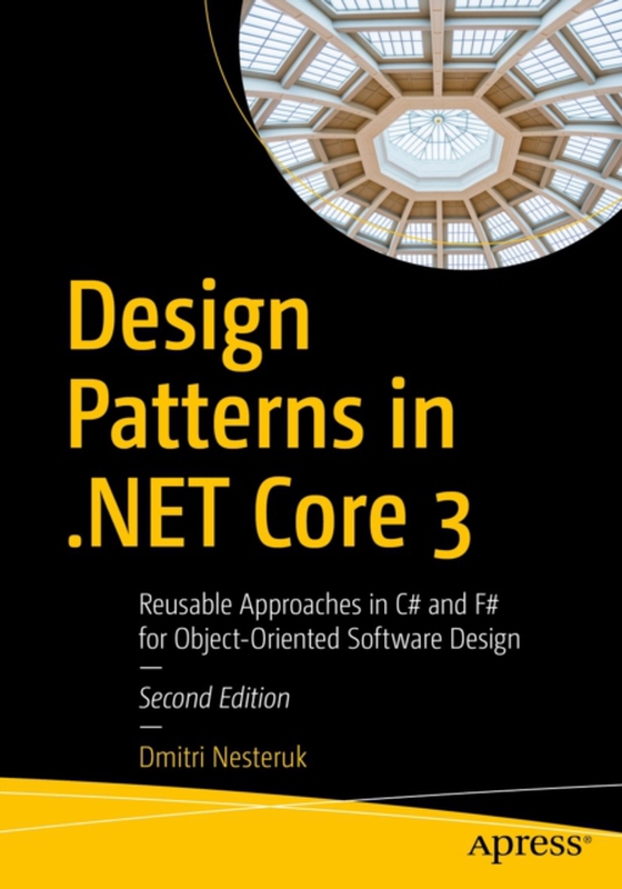 Design Patterns in .NET Core 3 (e-bog) af Nesteruk, Dmitri