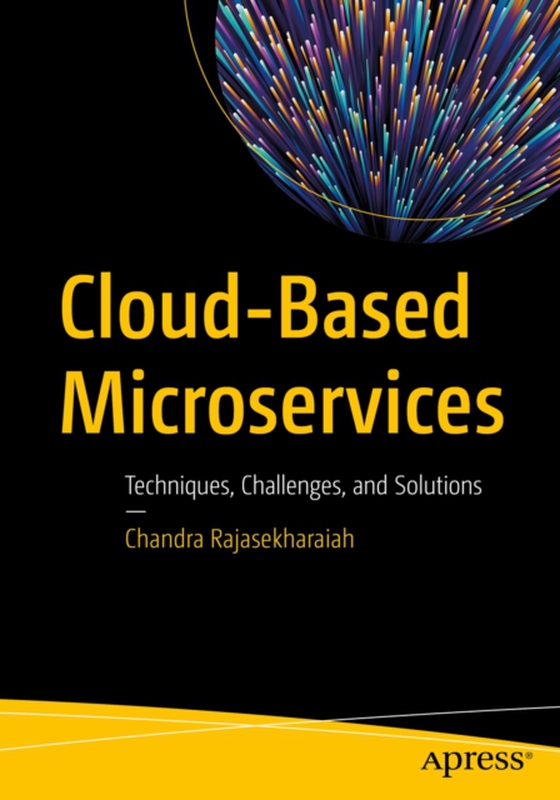 Cloud-Based Microservices (e-bog) af Rajasekharaiah, Chandra