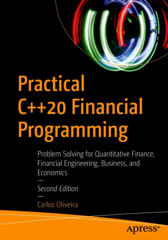 Practical C++20 Financial Programming (e-bog) af Oliveira, Carlos