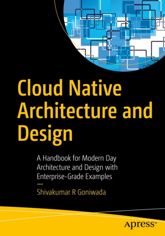 Cloud Native Architecture and Design (e-bog) af Goniwada, Shivakumar R