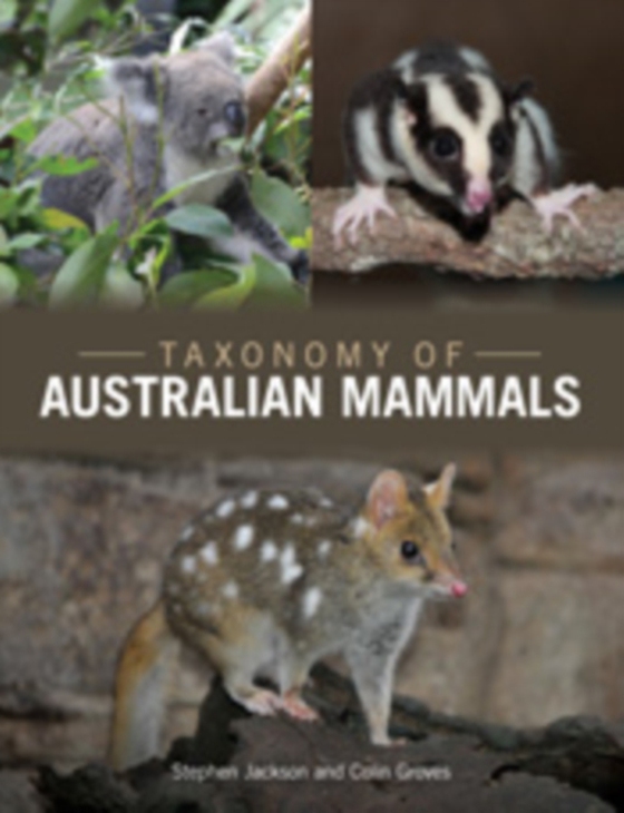 Taxonomy of Australian Mammals (e-bog) af Groves, Colin