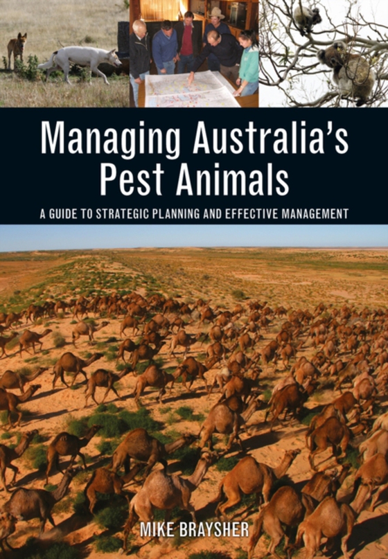 Managing Australia's Pest Animals (e-bog) af Braysher, Mike