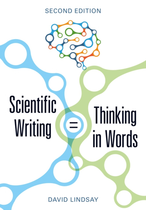 Scientific Writing = Thinking in Words (e-bog) af Lindsay, David