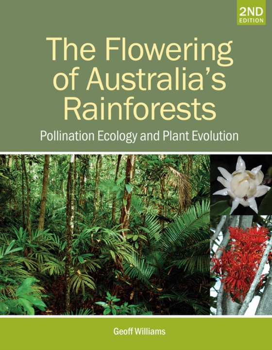 Flowering of Australia's Rainforests (e-bog) af Williams, Geoff