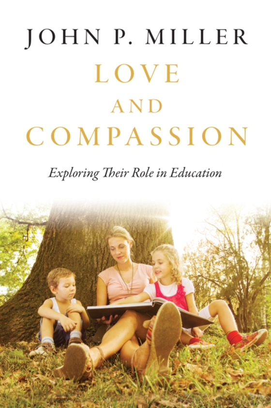 Love and Compassion (e-bog) af Miller, John P.