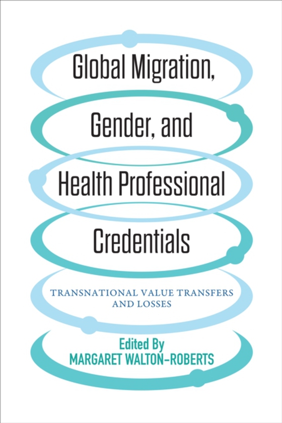 Global Migration, Gender, and Health Professional Credentials (e-bog) af -
