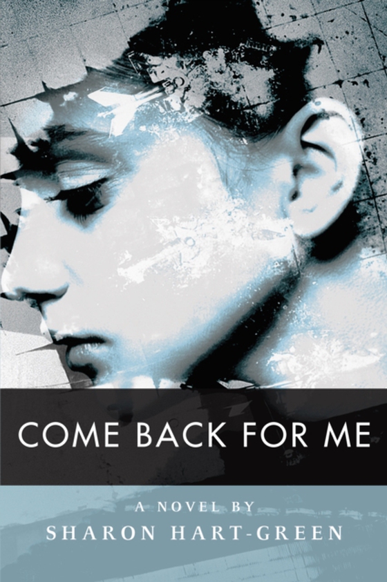 Come Back for Me (e-bog) af Hart-Green, Sharon