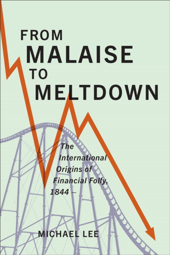 From Malaise to Meltdown