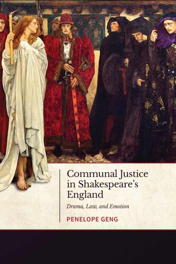 Communal Justice in Shakespeare's England (e-bog) af Geng, Penelope