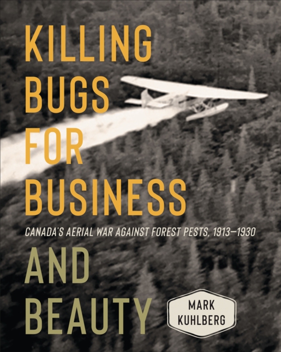 Killing Bugs for Business and Beauty (e-bog) af Kuhlberg, Mark