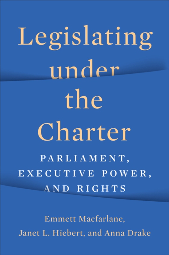 Legislating under the Charter (e-bog) af Drake, Anna