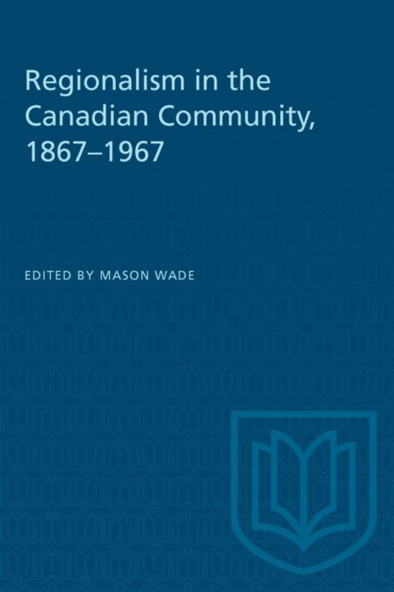 Regionalism in the Canadian Community, 1867-1967 (e-bog) af -