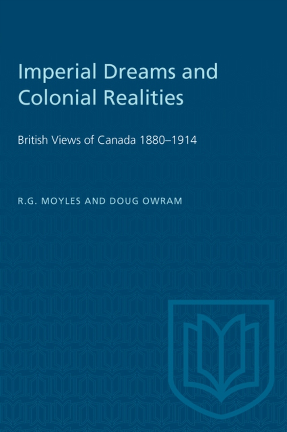 Imperial Dreams and Colonial Realities (e-bog) af Moyles, R.G.