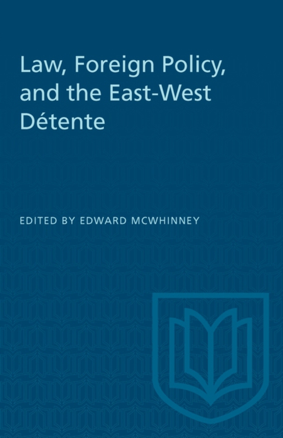 Law, Foreign Policy, and the East-West Detente