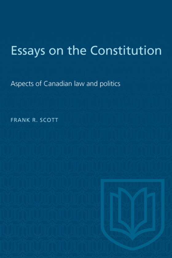 Essays on the Constitution (e-bog) af Scott, Frank R.