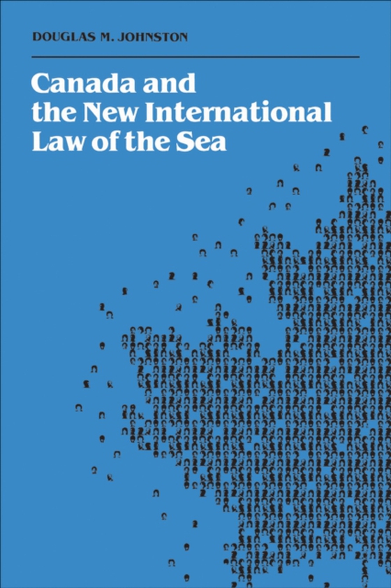 Canada and the New International Law of the Sea (e-bog) af Johnston, Douglas M.