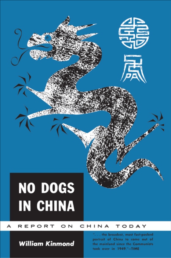 No Dogs in China (e-bog) af Kinmond, William