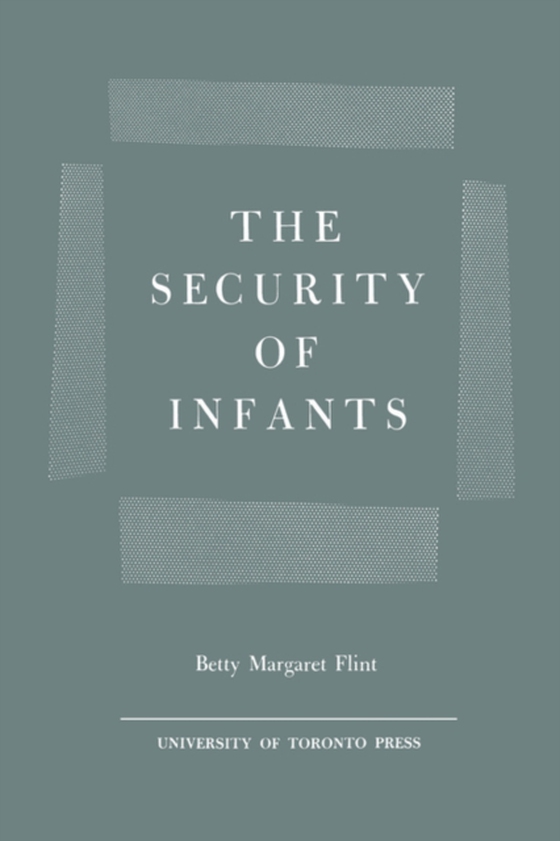 Security of Infants (e-bog) af Flint, Betty M.