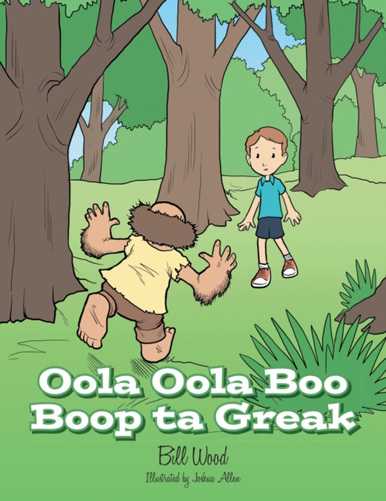 Oola Oola Boo Boop Ta Greak (e-bog) af Wood, Bill