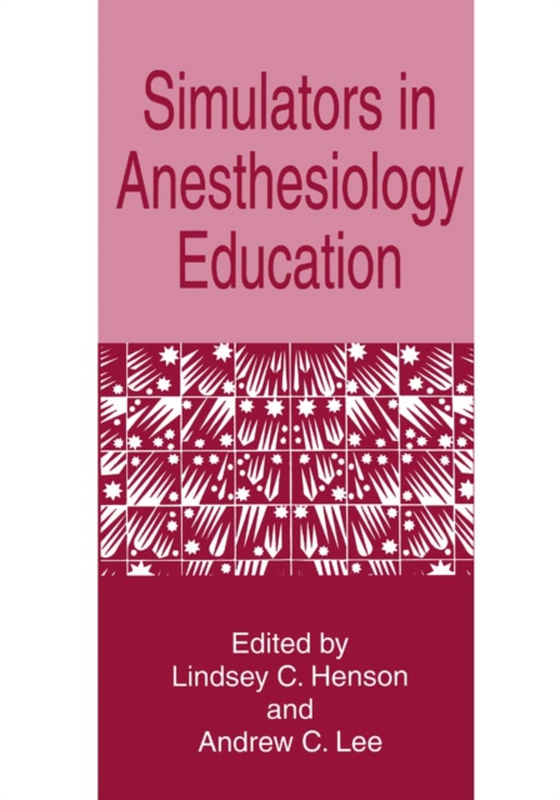 Simulators in Anesthesiology Education (e-bog) af -