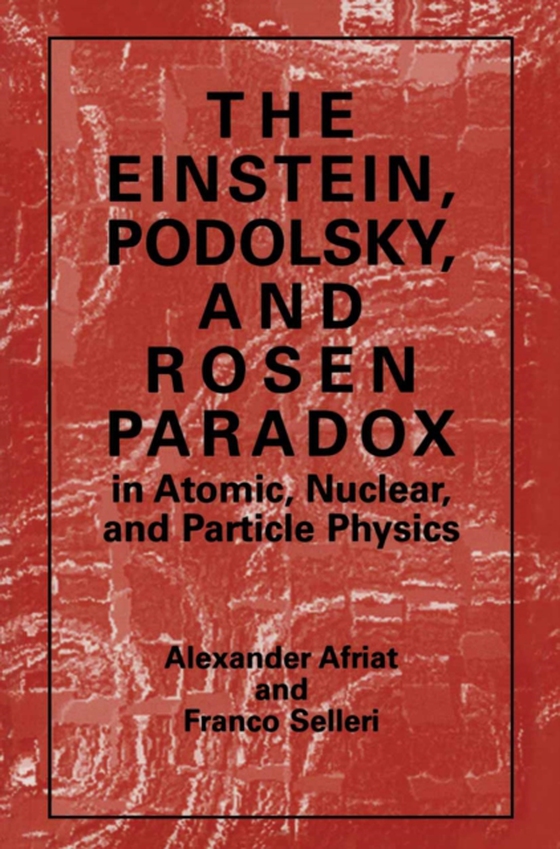 Einstein, Podolsky, and Rosen Paradox in Atomic, Nuclear, and Particle Physics (e-bog) af Selleri, F.