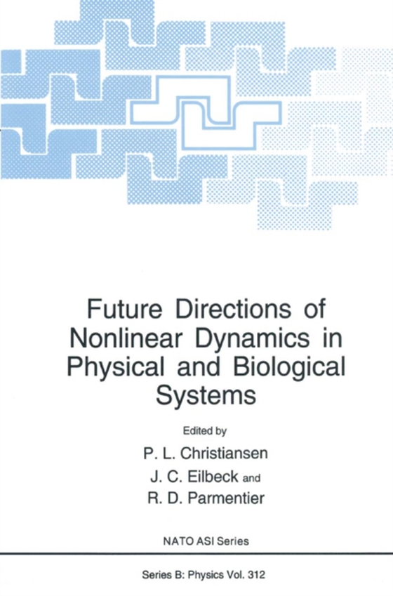 Future Directions of Nonlinear Dynamics in Physical and Biological Systems