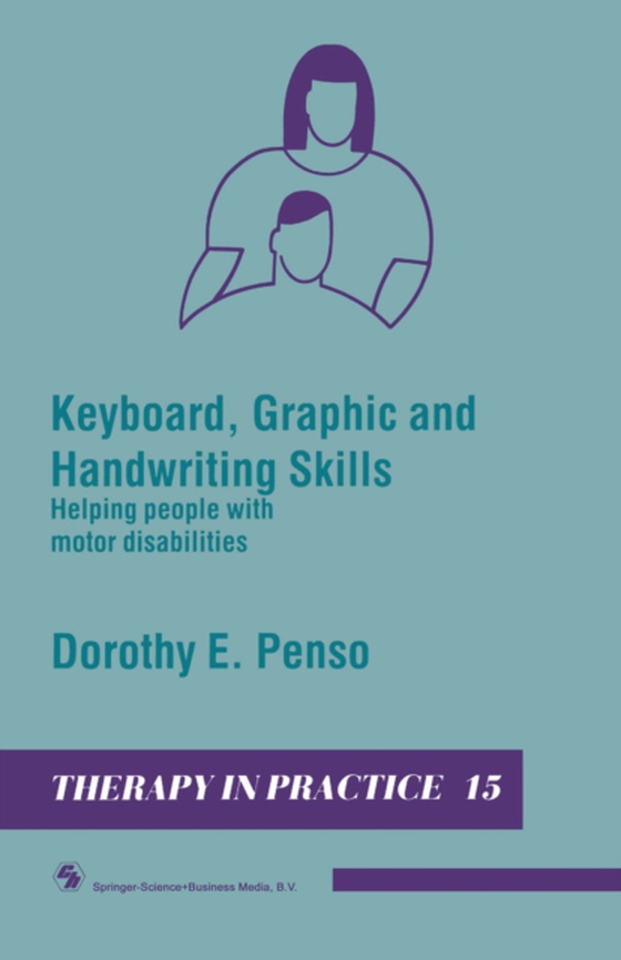 Keyboard, Graphic and Handwriting Skills (e-bog) af Penso, Dorothy E.