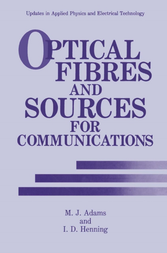 Optical Fibres and Sources for Communications (e-bog) af Henning, I.D.