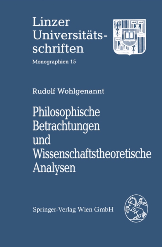 Philosophische Betrachtungen und Wissenschaftstheoretische Analysen (e-bog) af Wohlgenannt, Rudolf