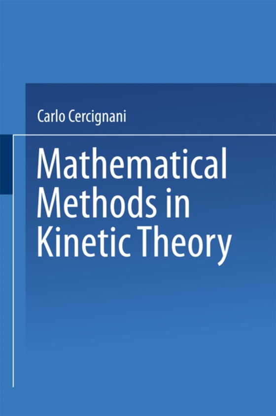 Mathematical Methods in Kinetic Theory (e-bog) af Cercignani, Carlo