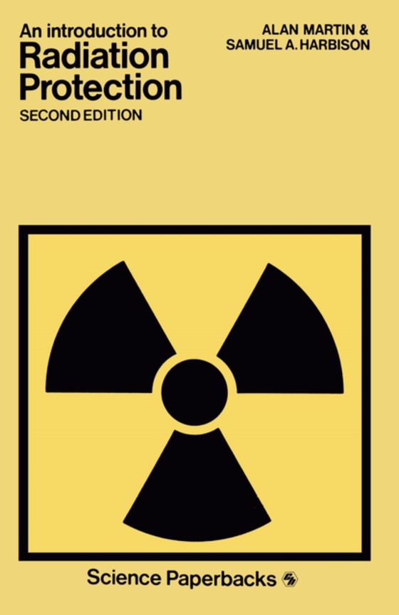 Introduction to Radiation Protection (e-bog) af HARBISON, ALAN MARTIN and SAMUEL A.