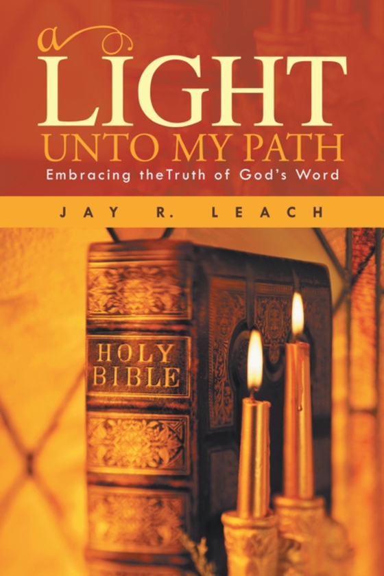 Light Unto My Path (e-bog) af LEACH, JAY R.