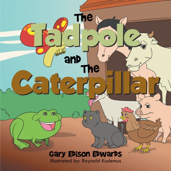 Tadpole and the Caterpillar (e-bog) af Edwards, Gary Edison