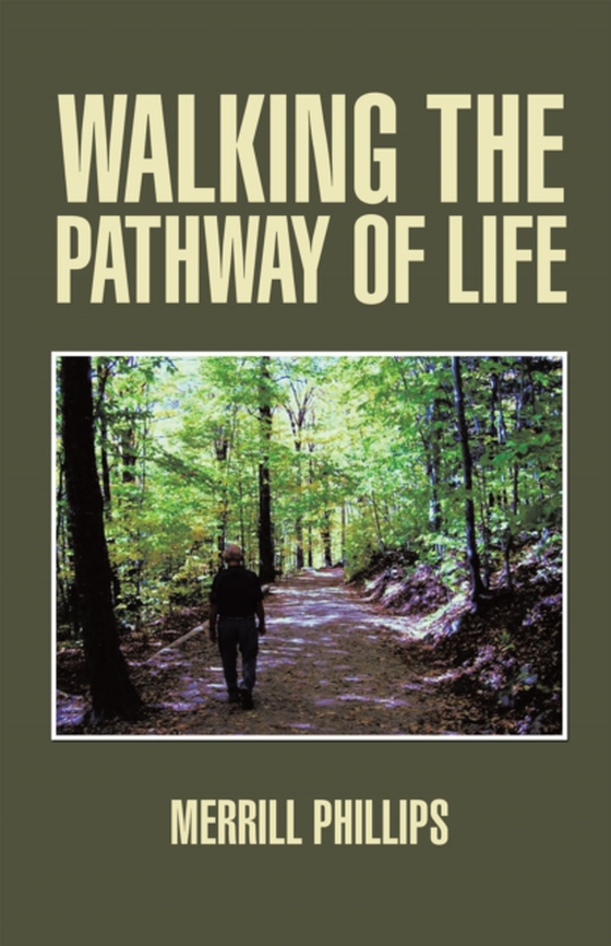 Walking the Pathway of Life (e-bog) af Phillips, Merrill